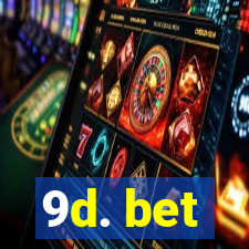 9d. bet